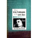 With Srila Prabhupada In The Early Days 1966-1969: A Memoir